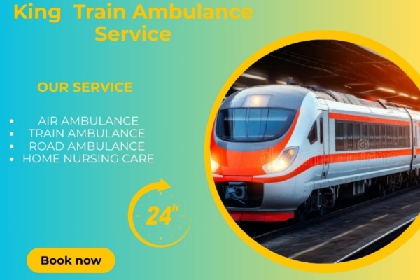 King Train Ambulance Service in Lucknow Transports Your Patient Quickly To Their Destination