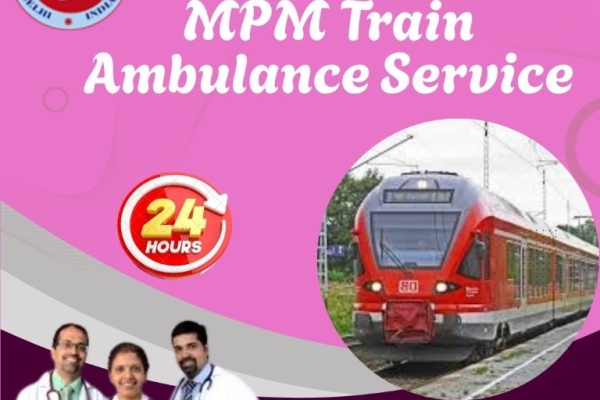 MPM Train Ambulance in Patna Provides Economical Transfer