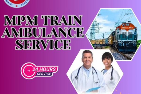 Get the MPM Train Ambulance Services in Ranchi with All Medical and Modern Facilities