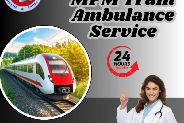 MPM Train Ambulance in Kolkata Provides Hassle-Free Services to the Patient