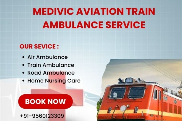 Medivic Aviation Train Ambulance in Kolkata Provides the Best Care to Patients during the Journey