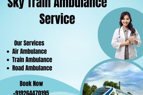 Sky Train Ambulance Services from Dibrugarh – Reliable and Risk-Free Transfer, Safe Arrangement