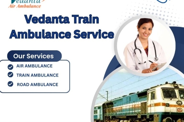 Vedanta Train Ambulance in Ernakulam Provides Hassle-Free Treatment Transfer to Patients