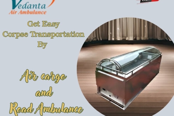 Vedanta Mortuary Box Transportation in Bangalore – Get the Right Solution Regarding Your Urgent Necessities