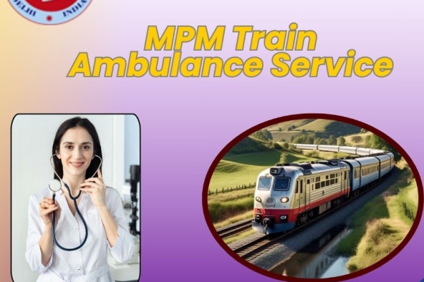 MPM Train Ambulance in Chennai Provides Convenient Facilities to Patients