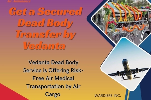 Vedanta ensures that nothing Is Hurried or missed in Chennai in its Dead Body Ambulance