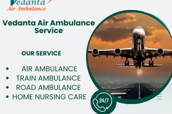 Vedanta Air Ambulance service provides a safe and reliable transfer facility in Ahmedabad