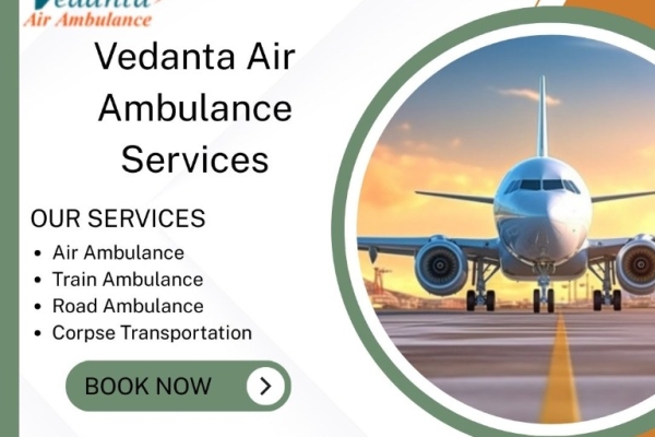 Hire Vedanta Air Ambulance Services in Bikaner with high-tech medical facilities