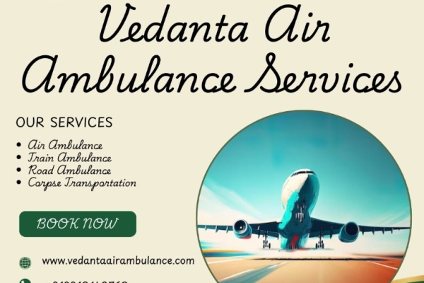 Vedanta Air Ambulance in Delhi Ensures Patients Don't Experience Concussion throughout relocation