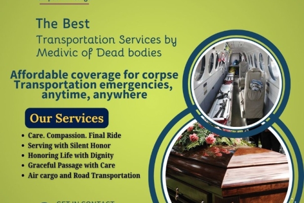 Medivic Air Cargo Dead Body Transportation in Ranchi—Hire the Appropriately Facilitated Service