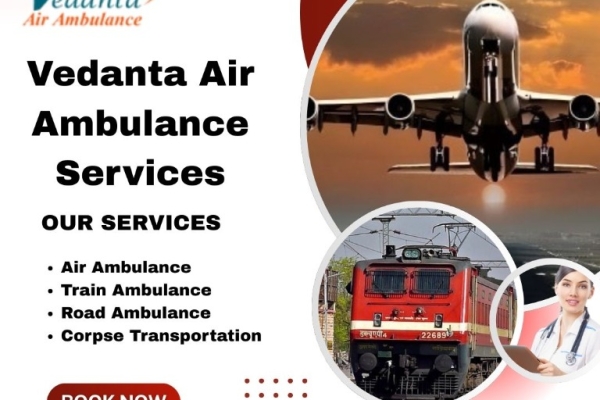 Use High-tech Vedanta Air Ambulance in Mumbai with an Advanced Medical Equipped