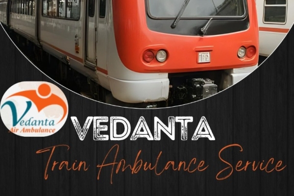 Vedanta Train Ambulance in Ernakulam Provides the Utmost Care for Patient Travel