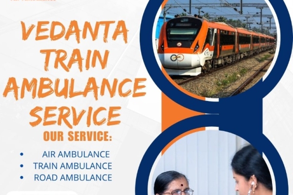 Vedanta ICU Train Ambulance from Patna – Believe in the Certified Team for a Risk-Free Transfer
