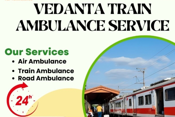 When transferring medical patients, use Vedanta Train Ambulance in Raipur for appropriate care