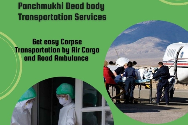 Panchmukhi Corpse Transportation in Patna offers an excellent alternative for body shifts