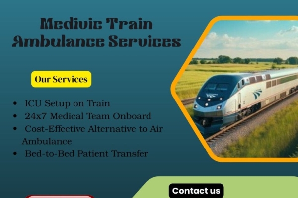 Medivic Train Ambulance in Ranchi—Eliminates the Chances of Complications during the Journey