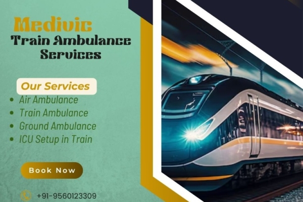 Choose Medivic Train Ambulance in Ranchi: A Steadfast Solution to Your Basic Needs