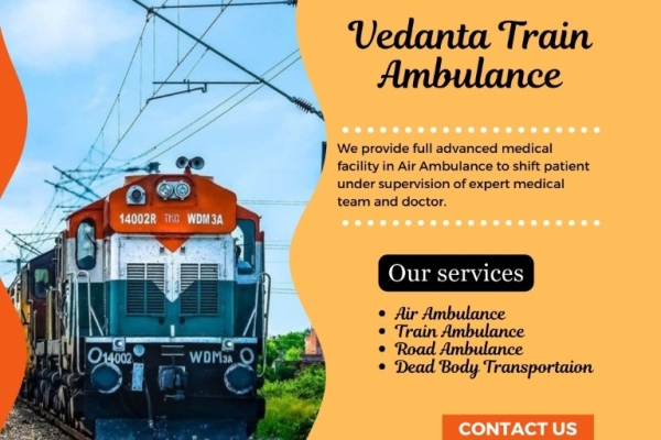 Vedanta Train Ambulance in Thiruvananthapuram Provides Efficient and Responsible Transfer of Your Patients