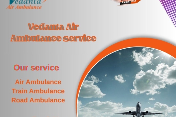 Vedanta Air Ambulance in Delhi Provides Medical Assistance During Travel