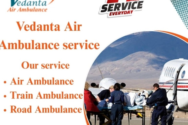 Now Call Vedanta Air Ambulance in Guwahati to Get a Hospital-Like Experience