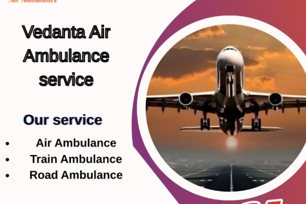 Now Avail the Best Vedanta Air Ambulance Service in Kolkata for High-Tech Medical Care