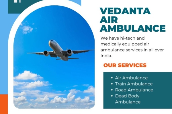 Vedanta Air Ambulance in Kolkata Guarantees Efficient and Safe Transportation