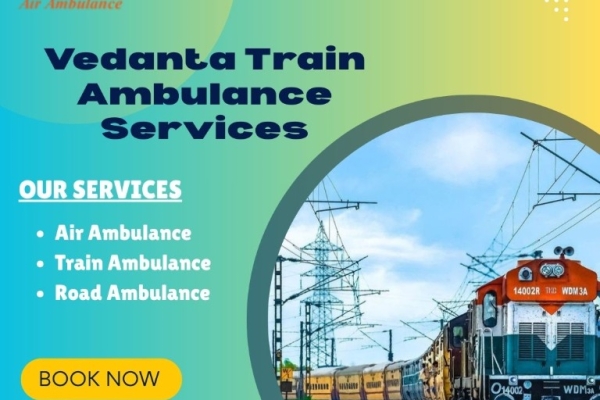 Vedanta Train Ambulance Provided All Facilities during the Treatment of the Critical Patient in Patna