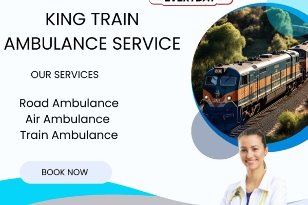 get King Train Ambulance Service in Guwahati to save your sick patient's life