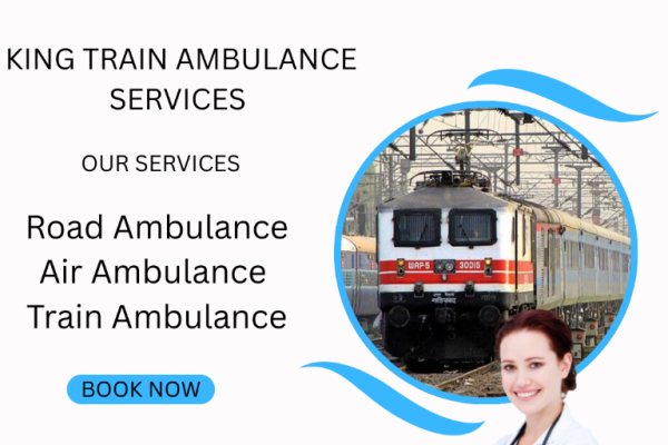 Book Now King Train Ambulance Service in Patna for Patient