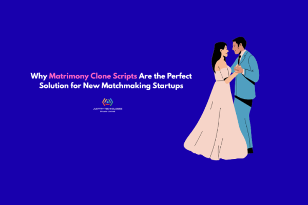 Why Matrimony Clone Scripts Are the Perfect Solution for New Matchmaking Startups