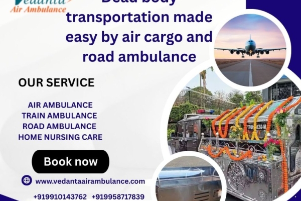 Vedanta Dead Body Ambulance provides transportation facility in Vellore at lowest booking cost