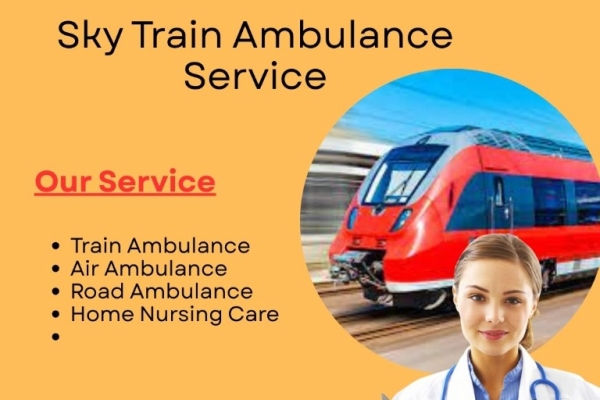 Sky Train Ambulance Service in Siliguri Provides the Best Treatment Facility to the Patients
