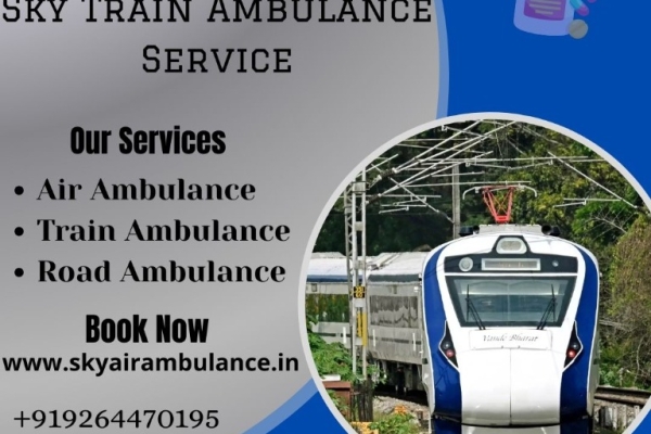 Sky Train Ambulance Services in Patna Are the Best for Emergency ICU Setup, Medical Transportation