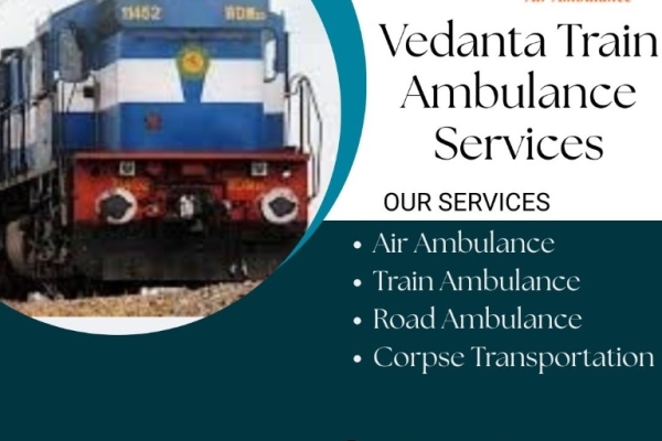 Vedanta Train Ambulance Service provides quick medical care with full aid