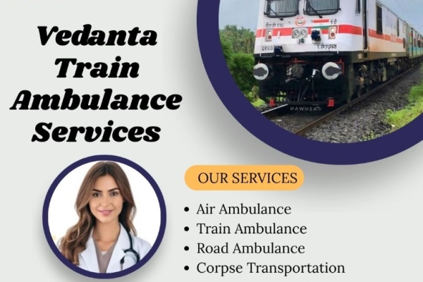 Vedanta Train Ambulance Service takes care of your Patient in Durgapur and provides a Life-Saving Facility
