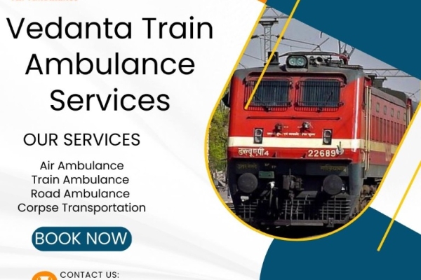 Select Vedanta Train Ambulance Services in Dibrugarh with high-tech medical facilities