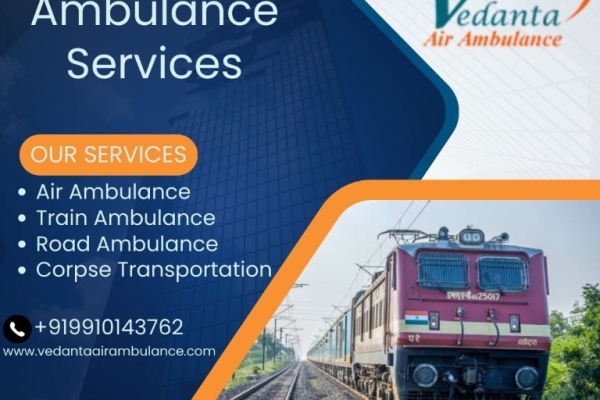 Vedanta Train Ambulance Service in Kochin provides timely service to our patients
