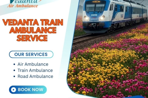 Vedanta Provided Every Facility during the Train Ambulance Medical Transportation in Kolkata