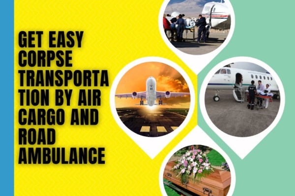 Get Panchmukhi dead body transport by Air Cargo prepared deceased individual's moving in Delhi