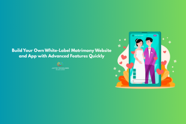 Build Your Own  Matrimony Website and App with Advanced Features Quickly