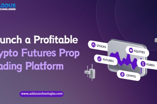 Launch a Profitable Crypto Futures Prop Trading Platform