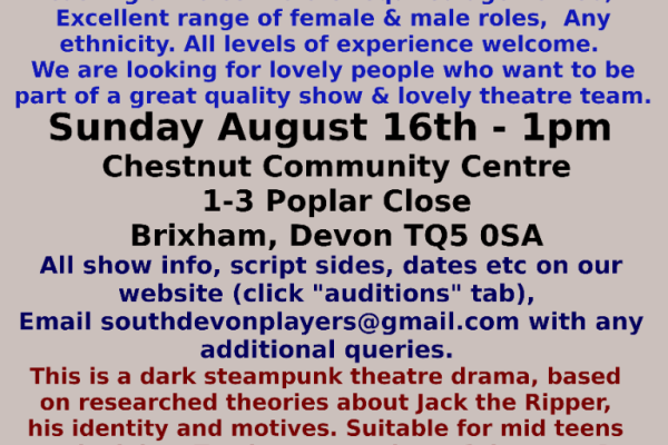 Open theatre auditions - all roles - Jack the Ripper. Brixham.