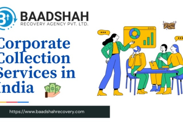 Baadshah Recovery Agency – Leading Corporate Collection Services in India