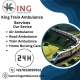 King Train Ambulance Service reduces the hassles of patients through transportation