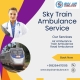 Hire Sky Train Ambulance service in Dibrugarh with a life support team of doctors