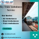 Use the Sky Train Ambulance Service to Transport Your Loved Ones in Bokaro
