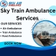 Hire Sky Train Ambulance Services in Mumbai with an Expert Medical Team