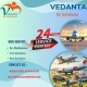 Vedanta Air Ambulance Service in Bangalore for Secure and Fantastic Patient Shifting