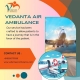 Hire Vedanta Air Ambulance Service in Bhopal for First-class Patient Transfer Service