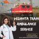 Vedanta Train Ambulance in Guwahati Provide Patients With Round-the-Clock Care